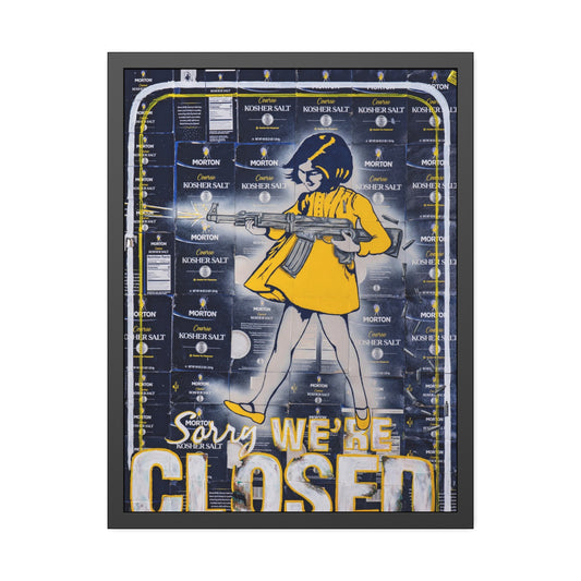 Sorry We’re Closed  - Framed Posters