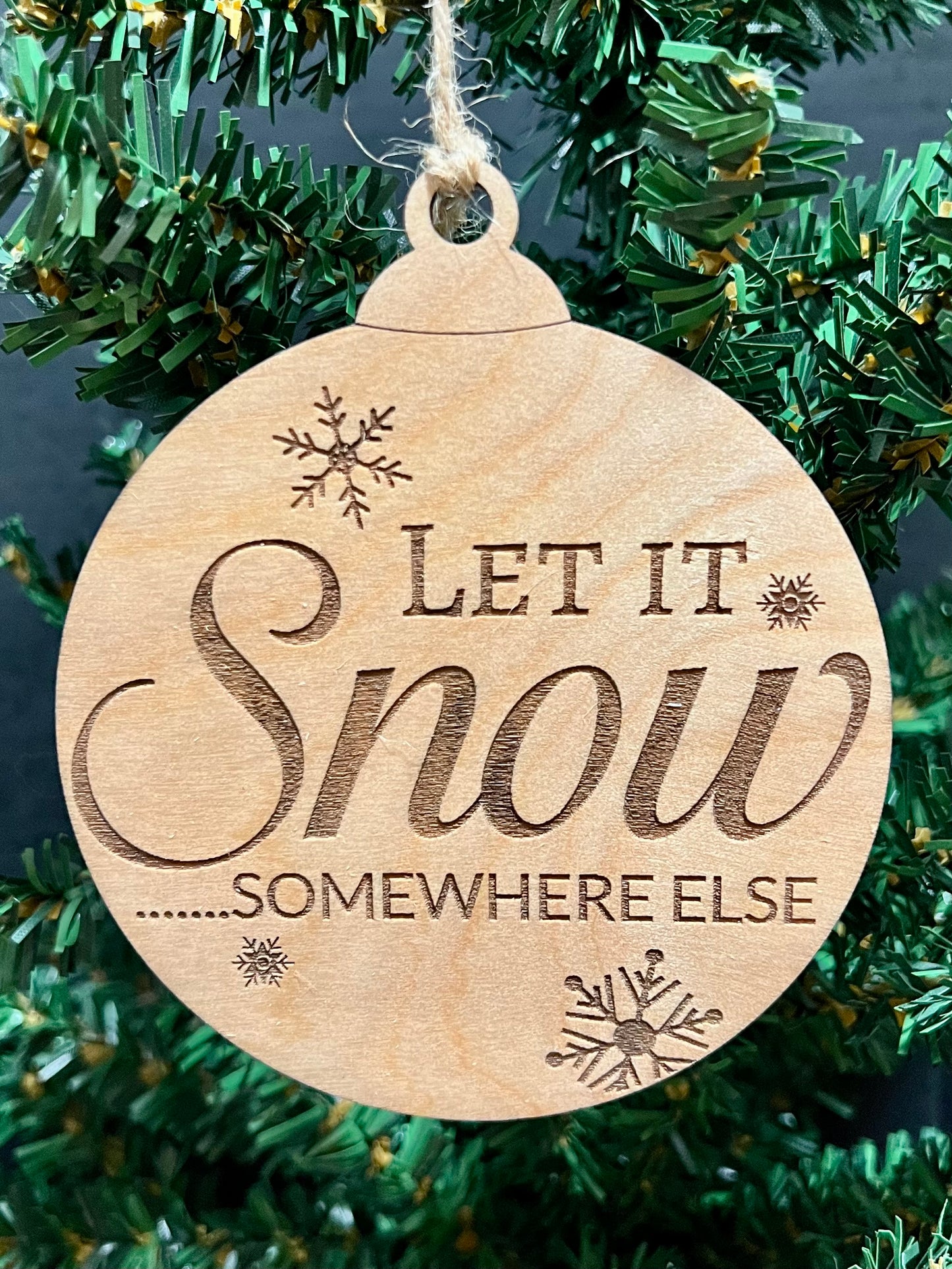 Sassy Ornaments, Wood, Funny Sayings.