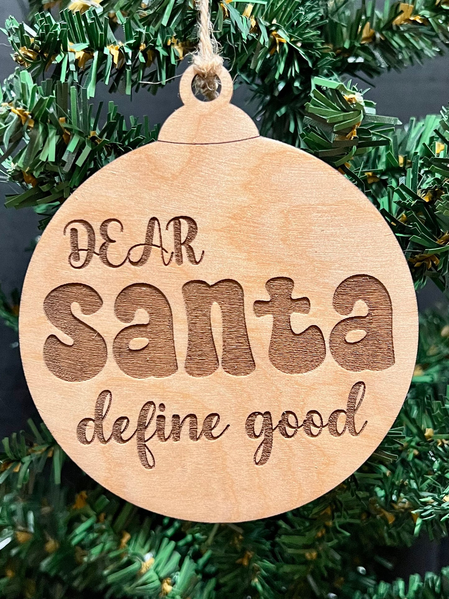 Sassy Ornaments, Wood, Funny Sayings.
