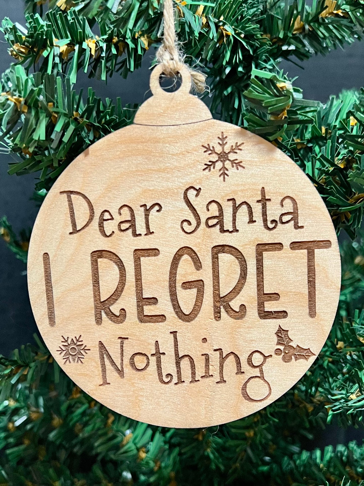 Sassy Ornaments, Wood, Funny Sayings.