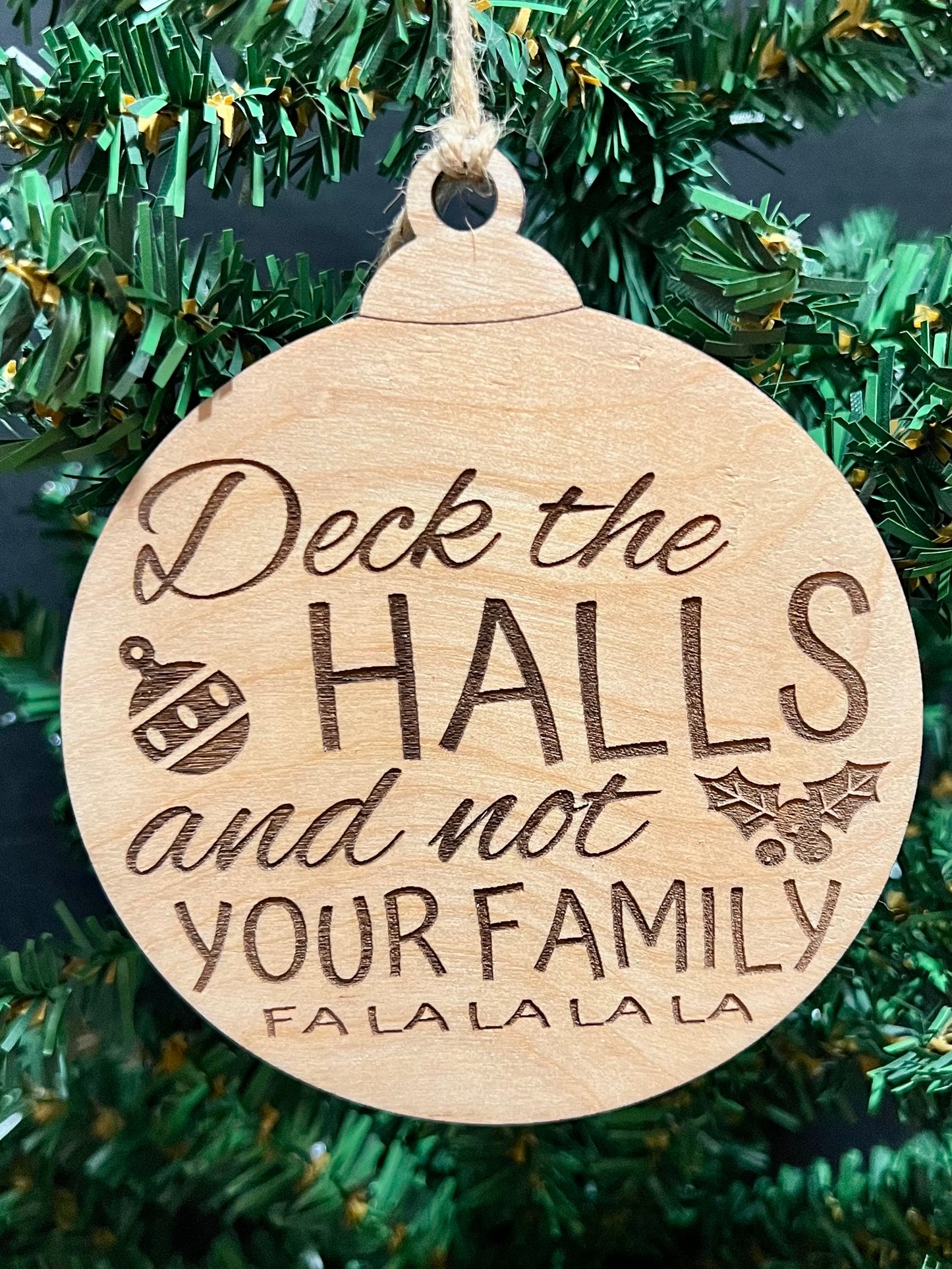 Sassy Ornaments, Wood, Funny Sayings.